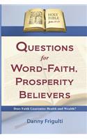 Questions for Word-Faith, Prosperity Believers