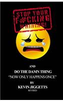 Stop Your F#cking Whining