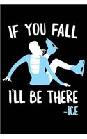 If You Fall I'll Be There -Ice