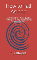 How to Fall Asleep