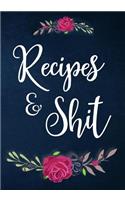 Recipes and Shit