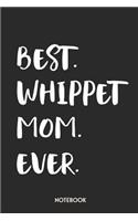 Best Whippet Mom Ever Notebook