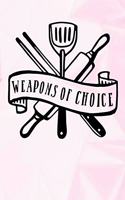 Weapons of Choice