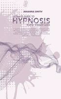 Ultimate Guide to Rapid Weight Loss Hypnosis