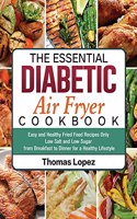 The Essential Diabetic Air Fryer Cookbook