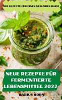 Neue Rezepte Fur Fermentierte Lebensmittel 2022