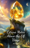 Citrine Motes Above the Elf Verge