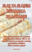 Sloj Za Slojem Kuharica Za Lazanje