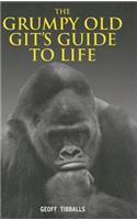Grumpy Old Git's Guide to Life