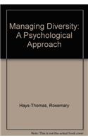 Managing Workplace Diversity and Inclusion: A Psychological Perspective