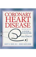 Coronary Heart Disease: A Guide to Diagnosis and Treatment