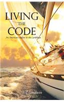 Living the Code An American Outlaw in the Caribbean