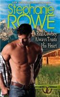 Real Cowboy Always Trusts His Heart
