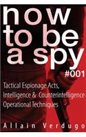How To Be A Spy