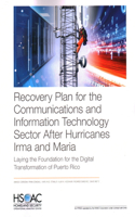 Recovery Plan for the Communications and Information Technology Sector After Hurricanes Irma and Maria