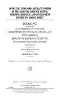 Operating unmanned aircraft systems in the national airspace system: assessing research and development efforts to ensure safety