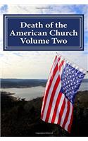 Death of the American Church Volume Two