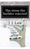 The stone the builder rejected