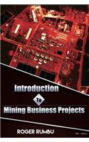 Introduction To Mining Business Projects - 2nd Edition