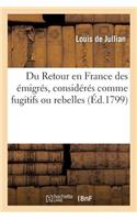Du Retour En France Des Émigrés, Considérés Comme Fugitifs Ou Rebelles