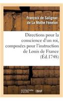 Directions pour la conscience d'un roi, composées pour l'instruction de Louis de France (Éd.1748)