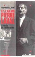 Il y a 50 ANS, Pierre Laval