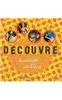 Decouvre Les Secrets de L'Art