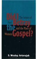 Did I Betray the Gospel?