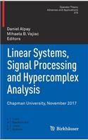 Linear Systems, Signal Processing and Hypercomplex Analysis