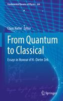 From Quantum to Classical: Essays in Honour of H.-Dieter Zeh