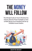 Money Will Follow