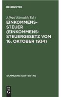 Einkommenssteuer (Einkommenssteuergesetz vom 16. Oktober 1934)
