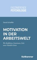 Motivation in Der Arbeitswelt