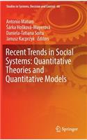 Recent Trends in Social Systems: Quantitative Theories and Quantitative Models