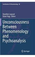 Unconsciousness Between Phenomenology and Psychoanalysis