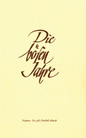 Die bösen Jahre