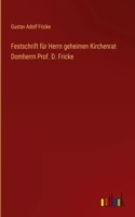 Festschrift für Herrn geheimen Kirchenrat Domherrn Prof. D. Fricke