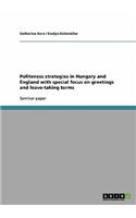 Politeness strategies in Hungary and England with special focus on greetings and leave-taking terms