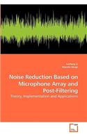 Noise Reduction Based on Microphone Array and Post-Filtering