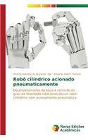 Robô cilíndrico acionado pneumaticamente