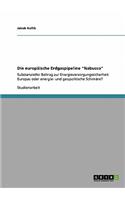 europäische Erdgaspipeline "Nabucco": Substanzieller Beitrag zur Energieversorgungssicherheit Europas oder energie- und geopolitische Schimäre?