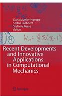 Recent Developments and Innovative Applications in Computational Mechanics