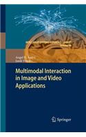 Multimodal Interaction in Image and Video Applications