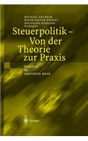 Steuerpolitik -- Von Der Theorie Zur PRAXIS