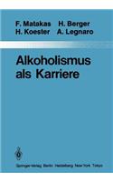Alkoholismus als Karriere