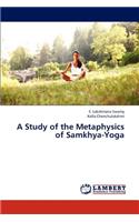 Study of the Metaphysics of Samkhya-Yoga