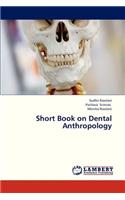 Short Book on Dental Anthropology