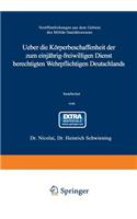 Ueber Die Körperbeschaffenheit Der Zum Einjährig-Freiwilligen Dienst Berechtigten Wehrpflichtigen Deutschlands