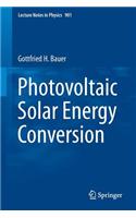 Photovoltaic Solar Energy Conversion