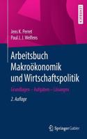 Arbeitsbuch Makroökonomik Und Wirtschaftspolitik